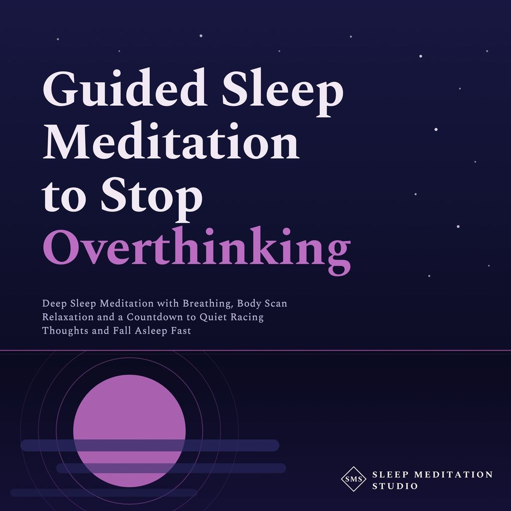 Guided Sleep Meditation to Stop Overthinking