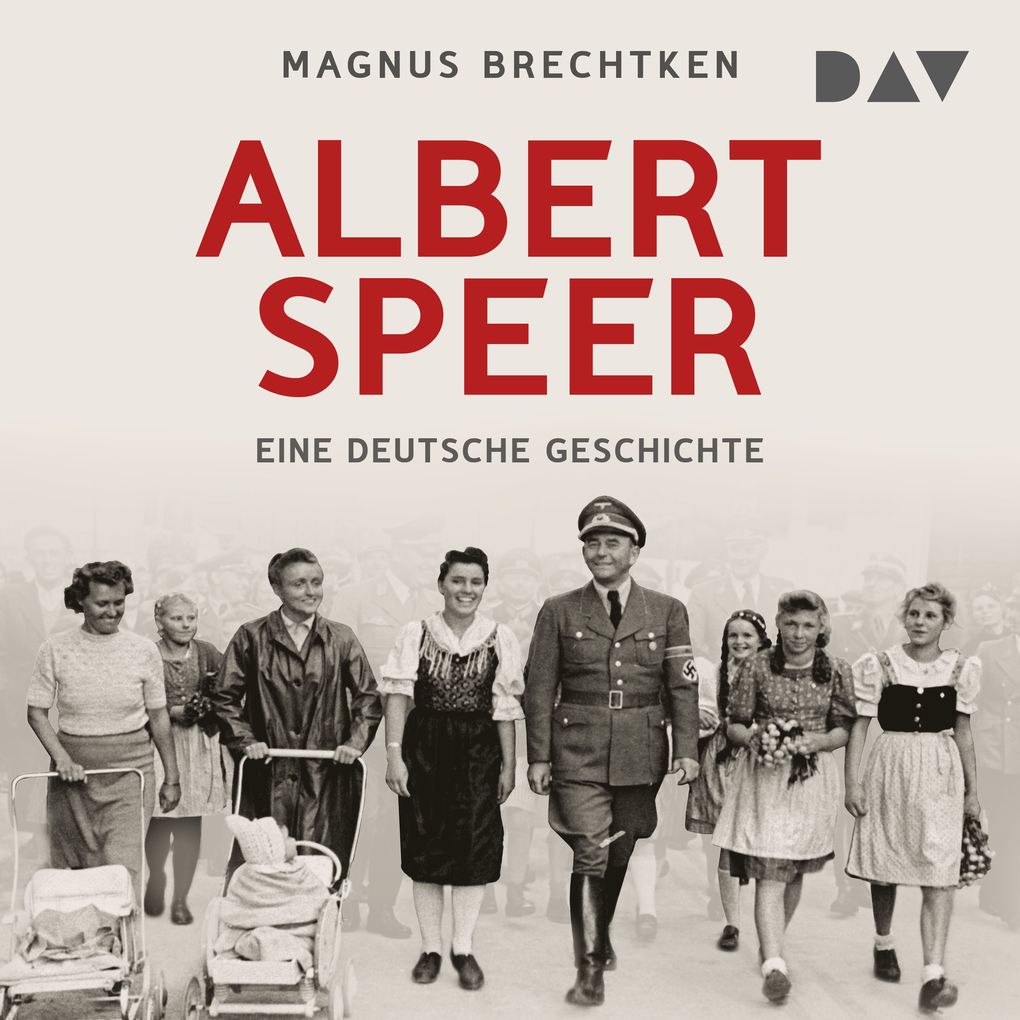 Albert Speer. Eine deutsche Karriere