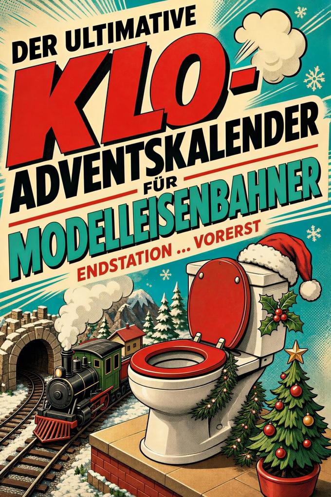 Der ultimative Klo-Adventskalender für Modelleisenbahner