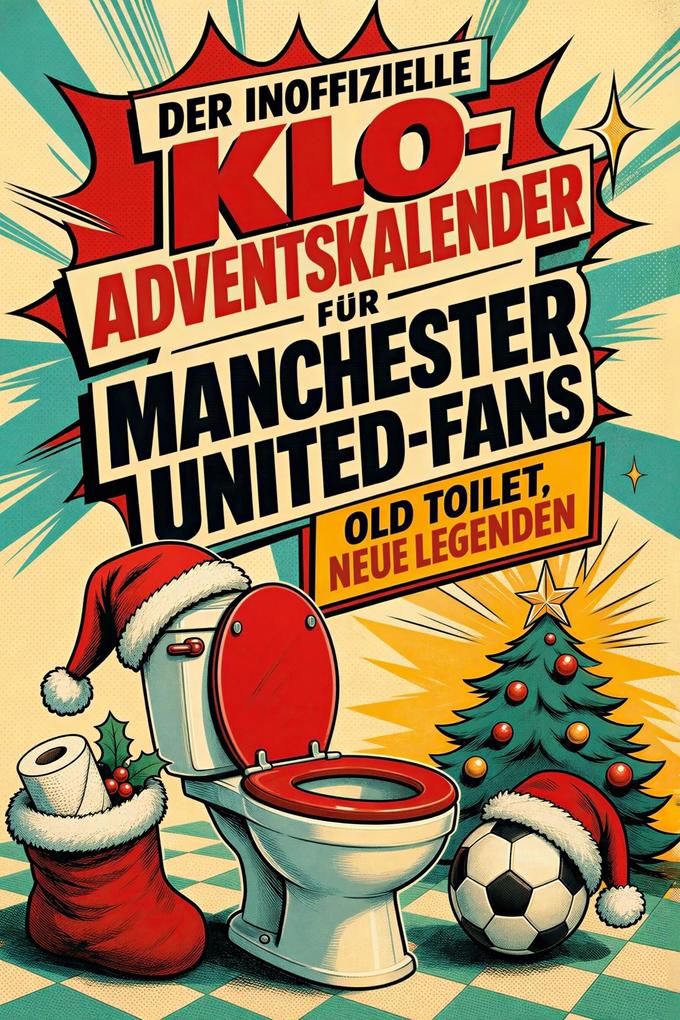 Der inoffizielle Klo-Adventskalender für Manchester United-Fans