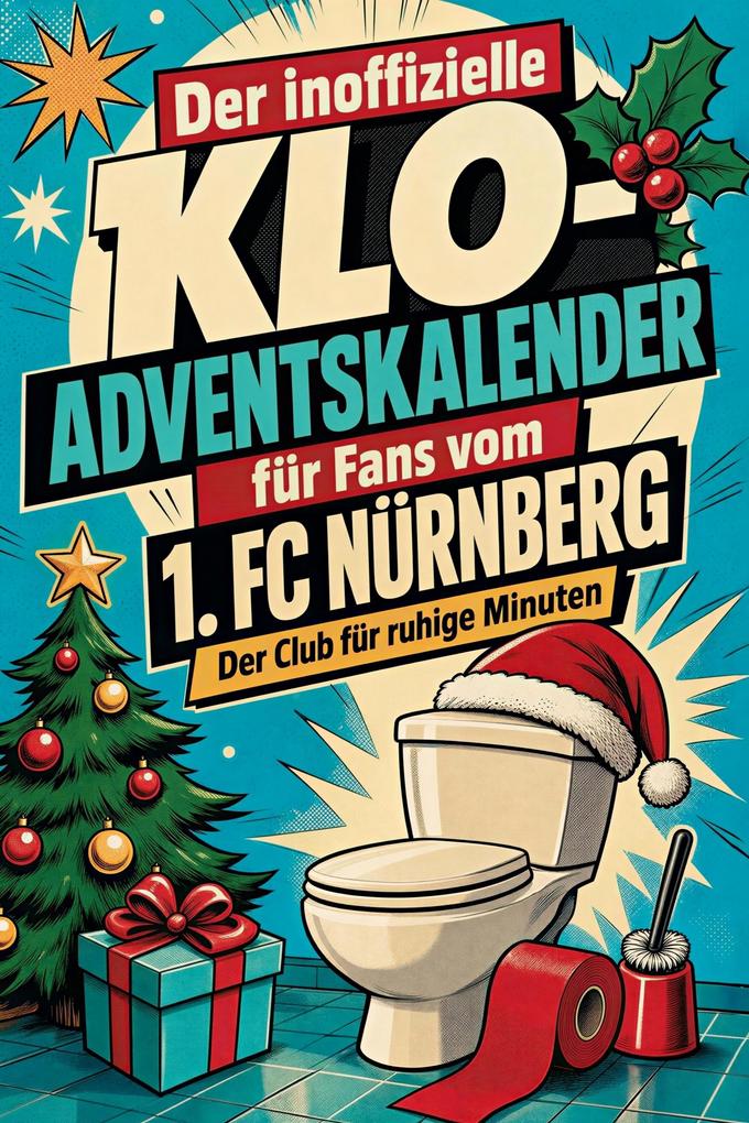 Der inoffizielle Klo-Adventskalender für Fans vom 1. FC Nürnberg