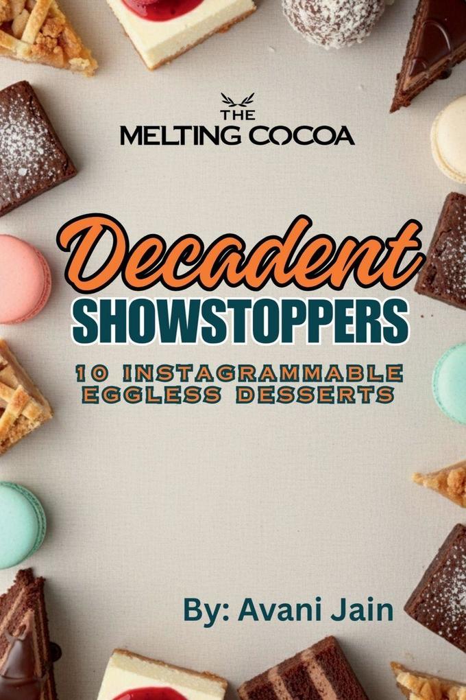 Decadent Showstoppers