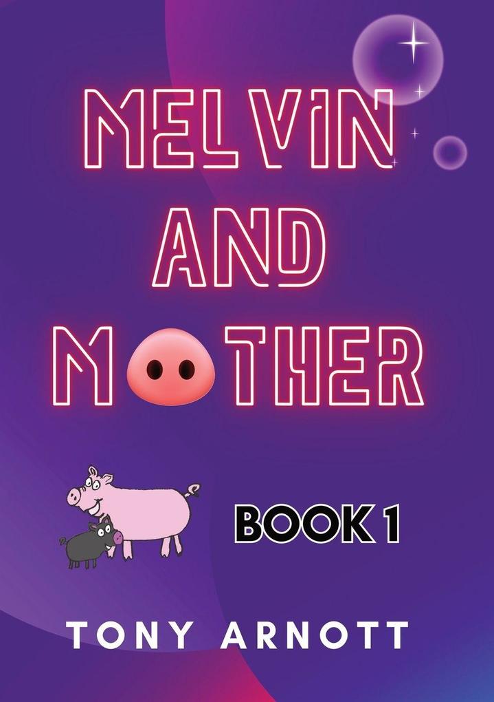 Melvin and Mother Book 1