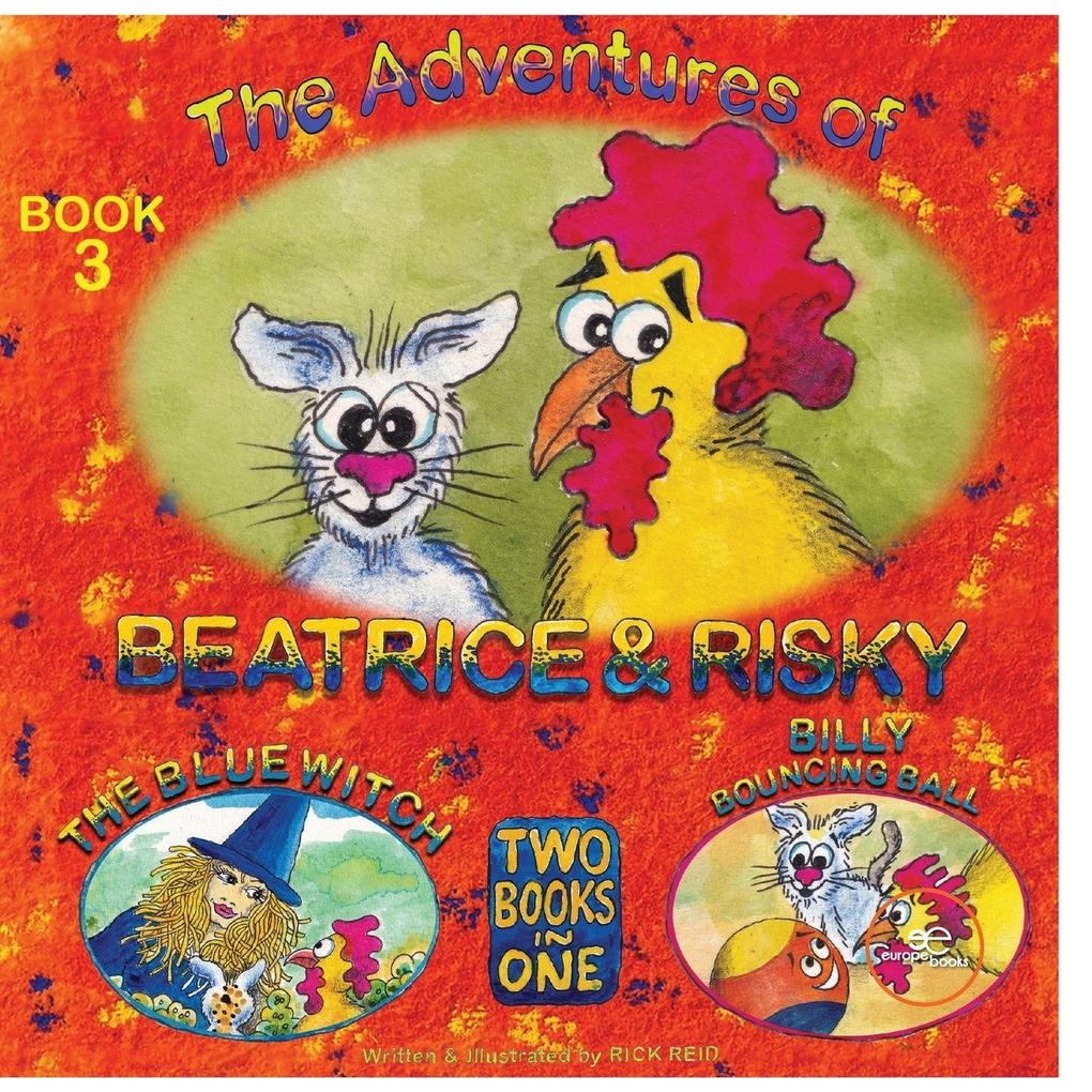 The Adventures of Beatrice & Risky. Book 3. The Blue Witch - Billy Bouncing Ball
