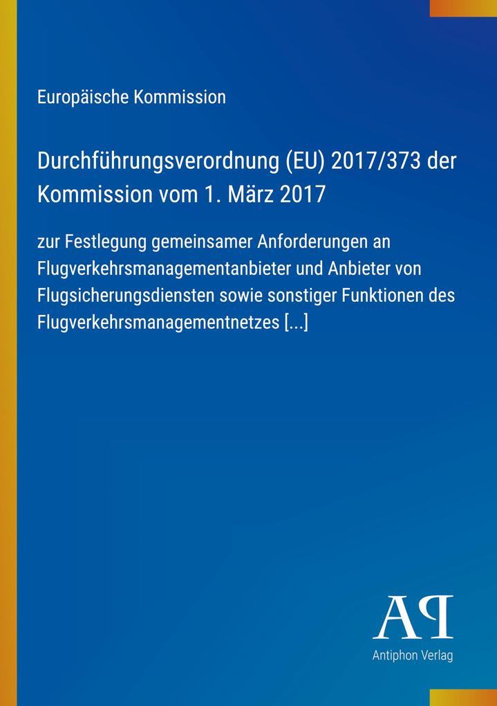 Durchführungsverordnung (EU) 2017/373 der Kommission vom 1. März 2017