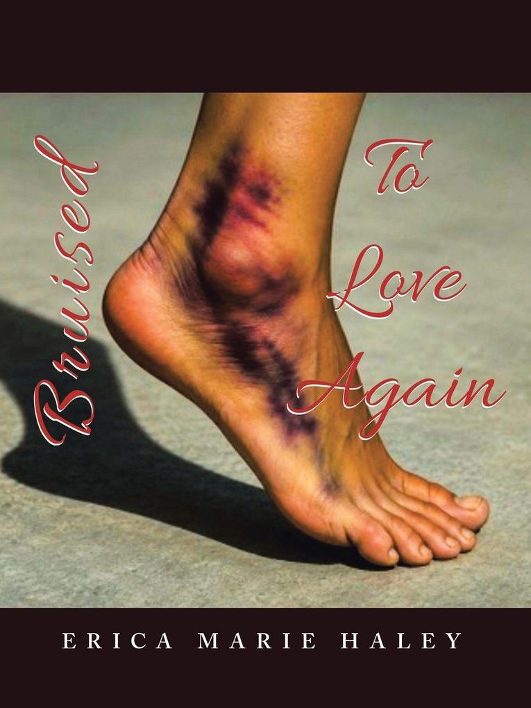 Bruised To Love Again