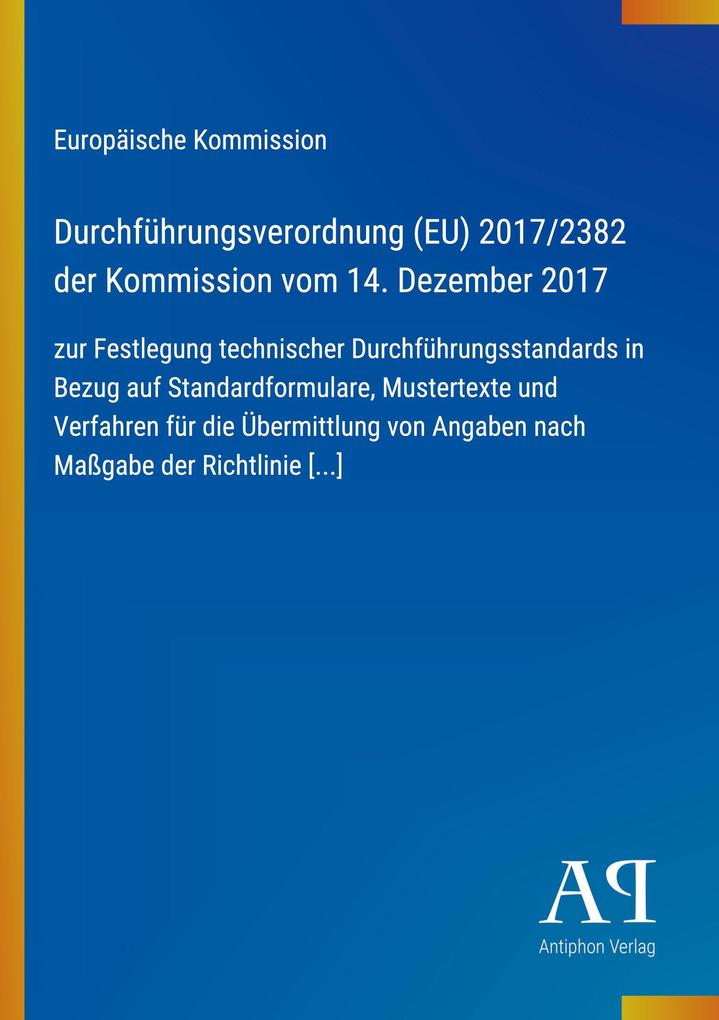 Durchführungsverordnung (EU) 2017/2382 der Kommission vom 14. Dezember 2017