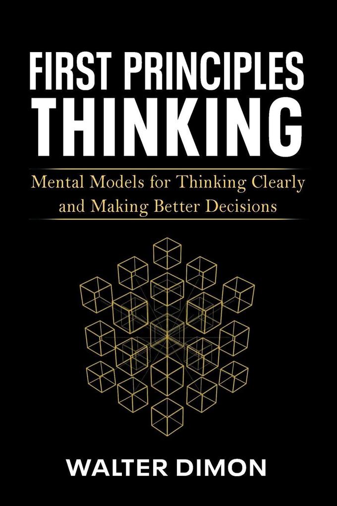 First Principles Thinking