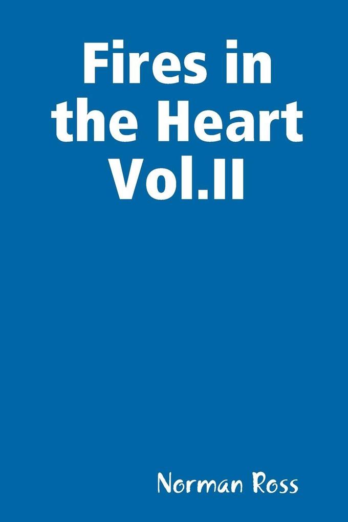 Fires in the Heart Vol.II