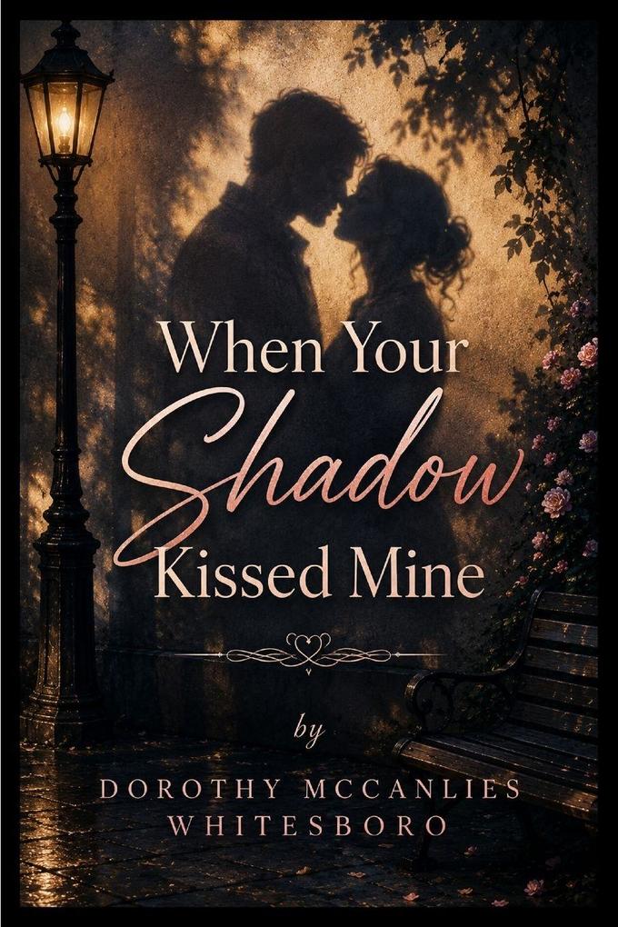 When Your Shadow Kissed Mine