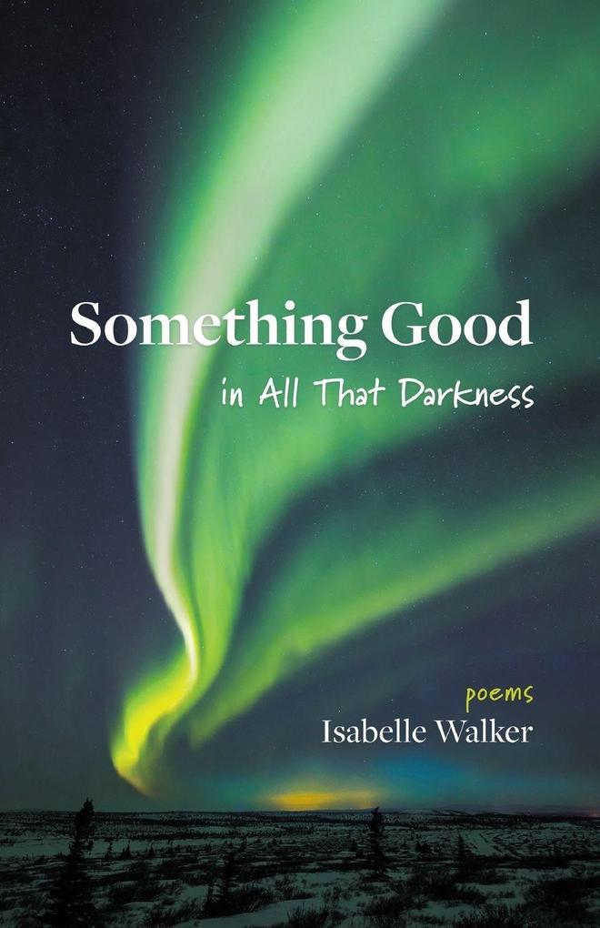 Something Good in All That Darkness