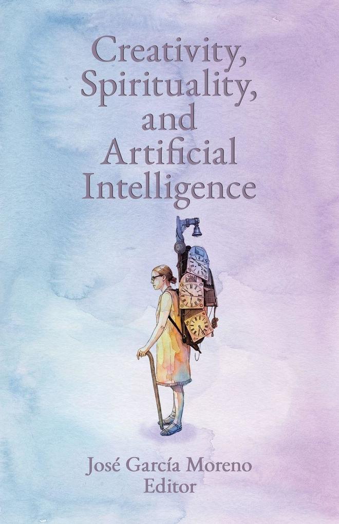 Creativity Spirituality and Artificial Intelligence