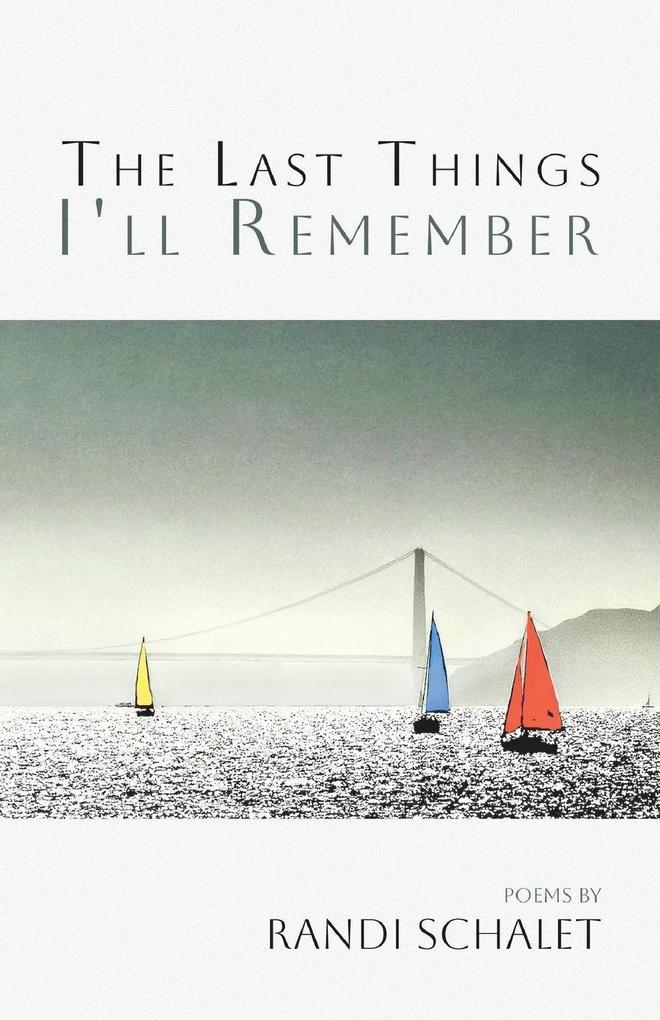 The Last Things I'll Remember
