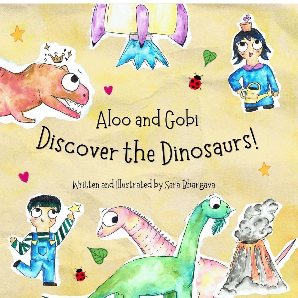 Aloo and Gobi Discover the Dinosaurs