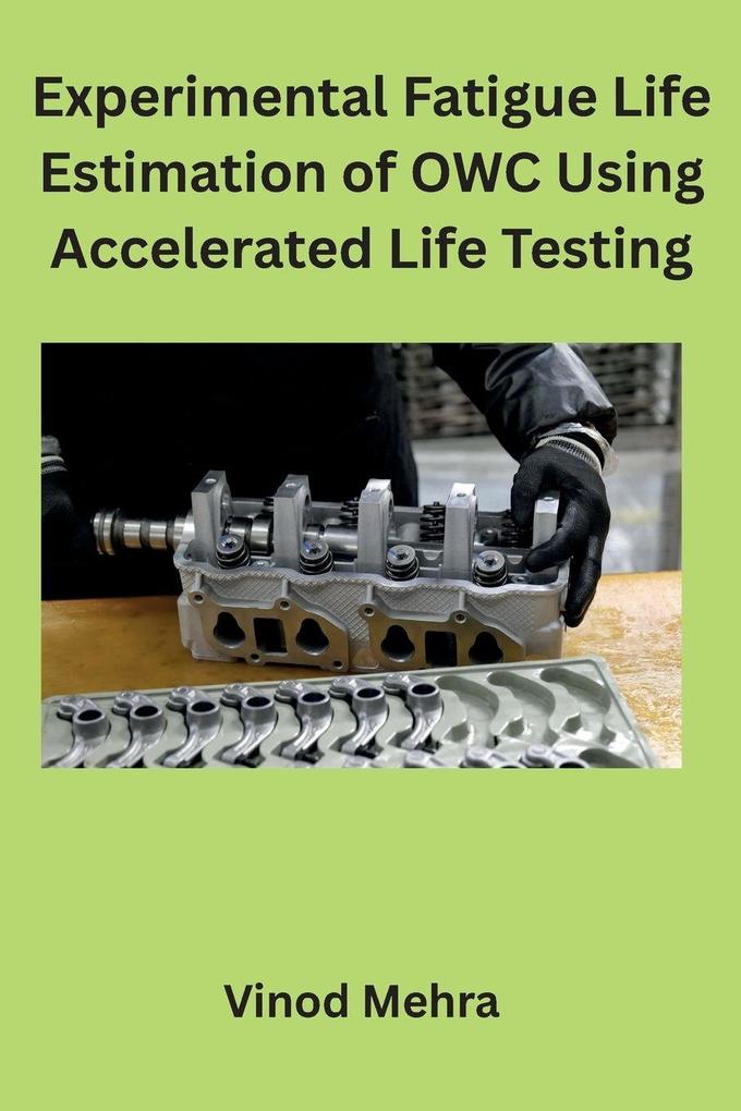 Experimental Fatigue Life Estimation of OWC Using Accelerated Life Testing