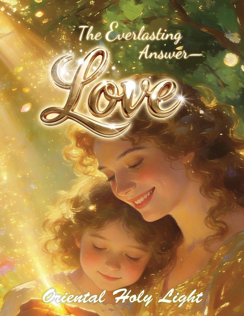 The Everlasting Answer-Love