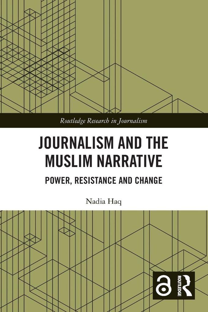 Journalism and the Muslim Narrative