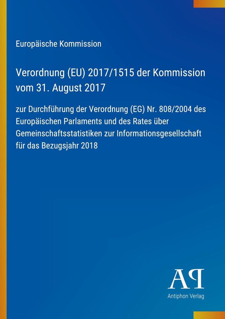 Verordnung (EU) 2017/1515 der Kommission vom 31. August 2017