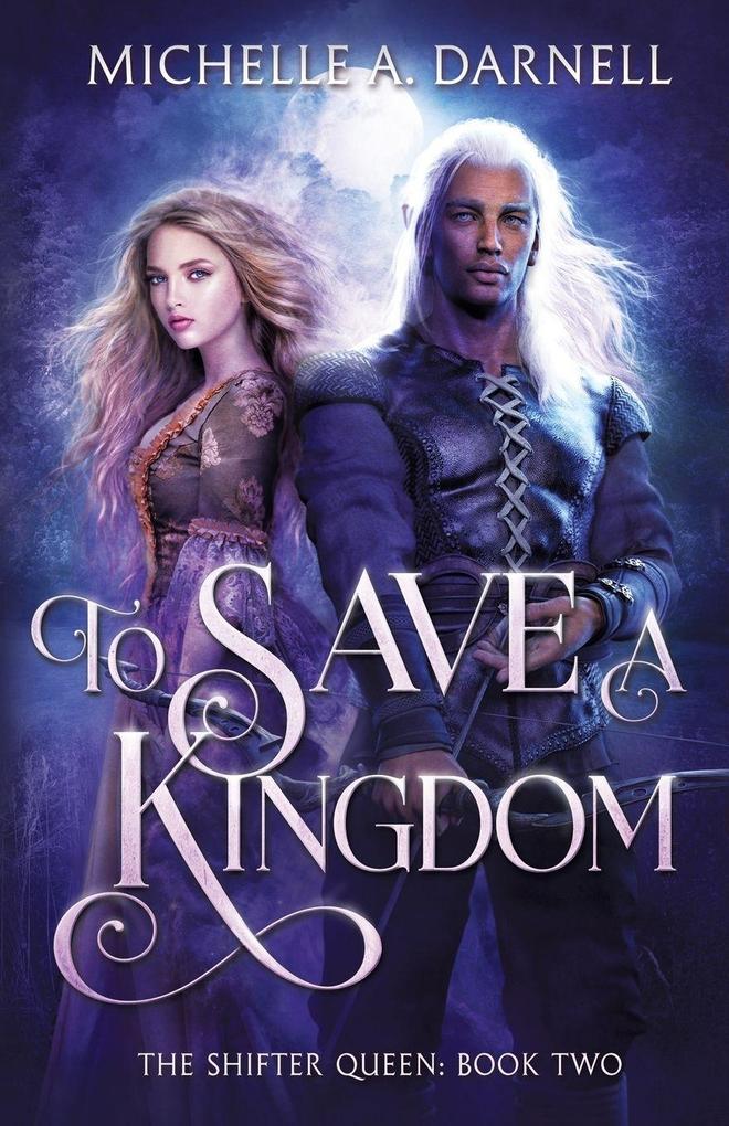 To Save a Kingdom
