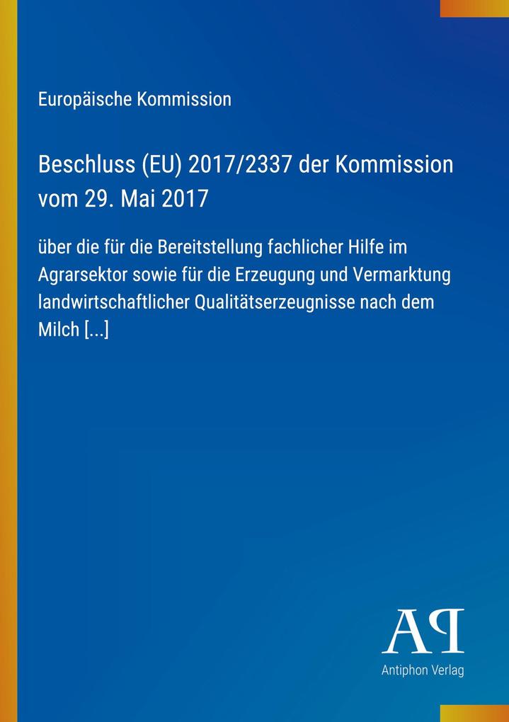 Beschluss (EU) 2017/2337 der Kommission vom 29. Mai 2017