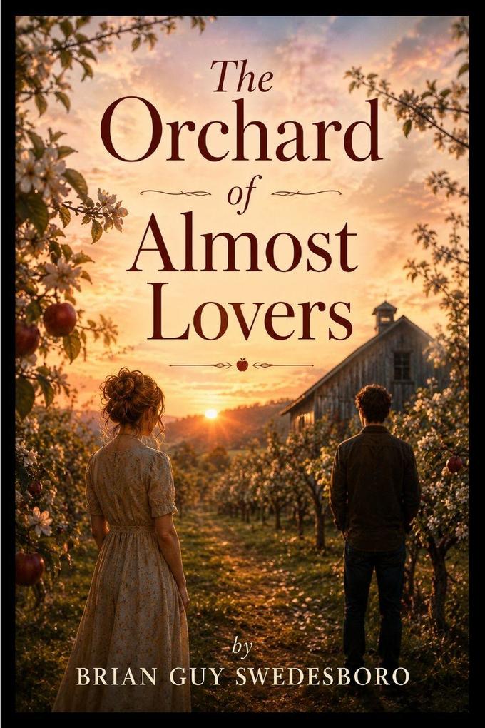The Orchard of Almost Lovers