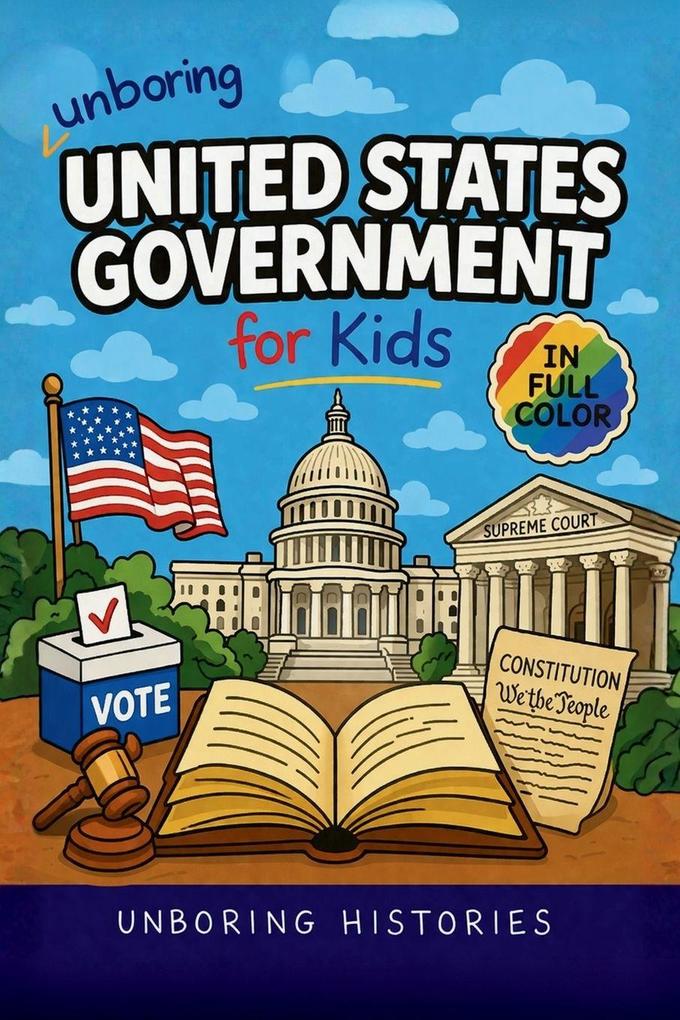 Unboring United States Government for Kids