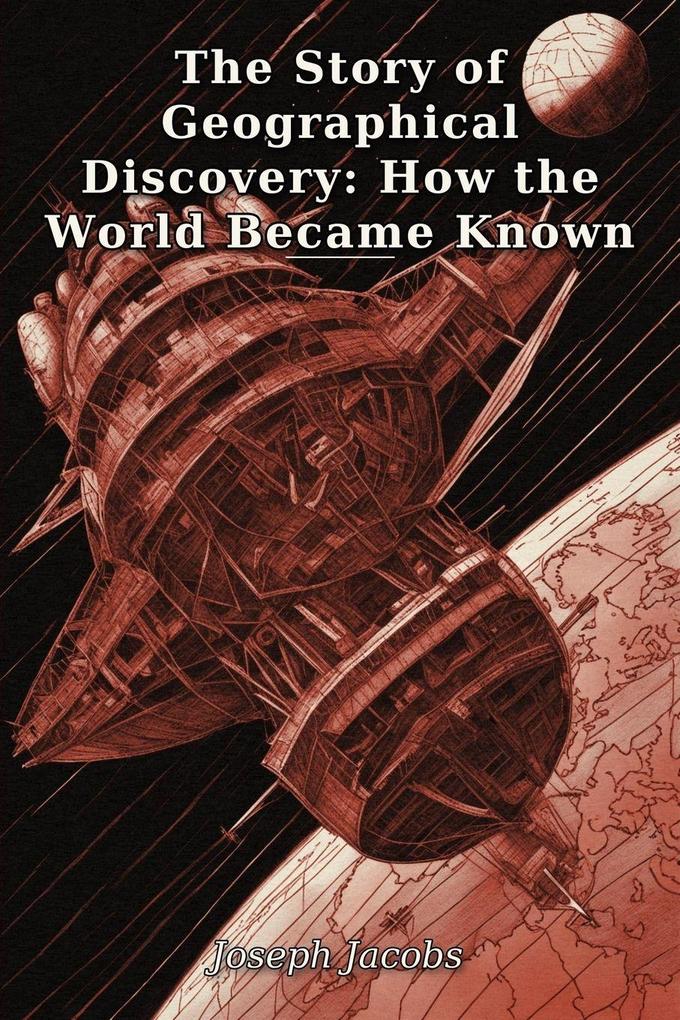 The Story of Geographical Discovery