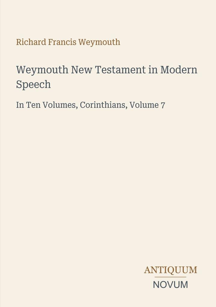 Weymouth New Testament in Modern Speech