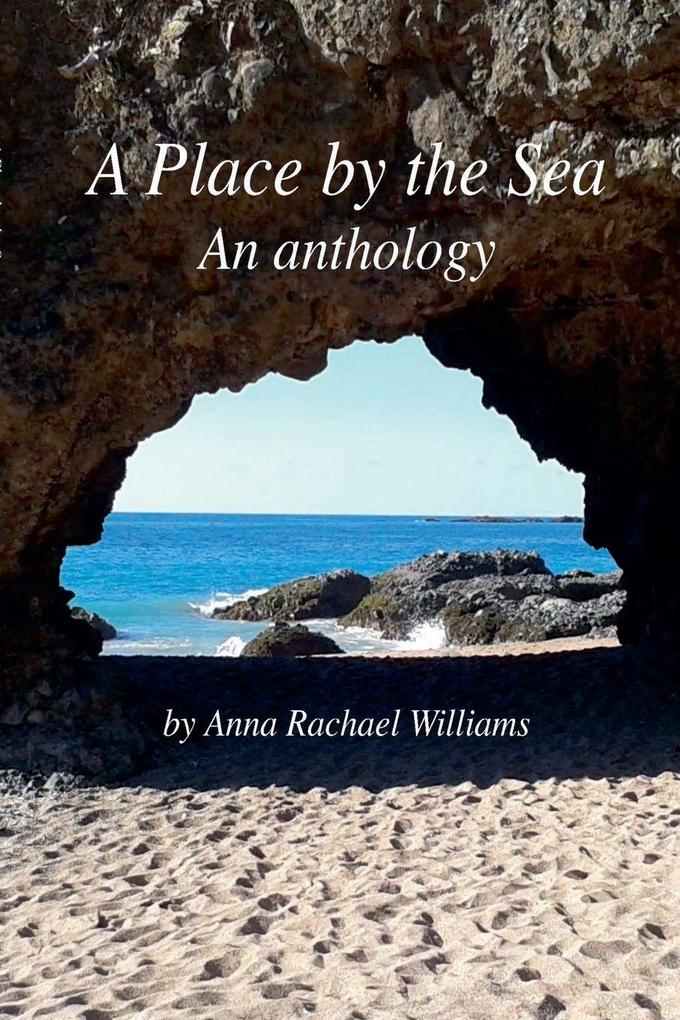 A Place by the Sea - An Anthology