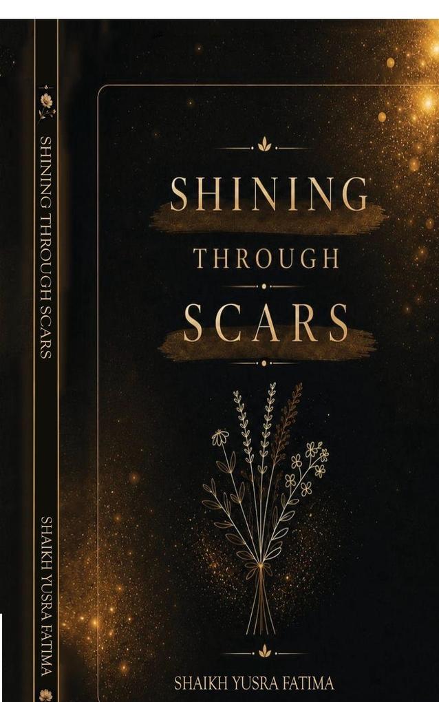 SHINING THROUGH SCARS