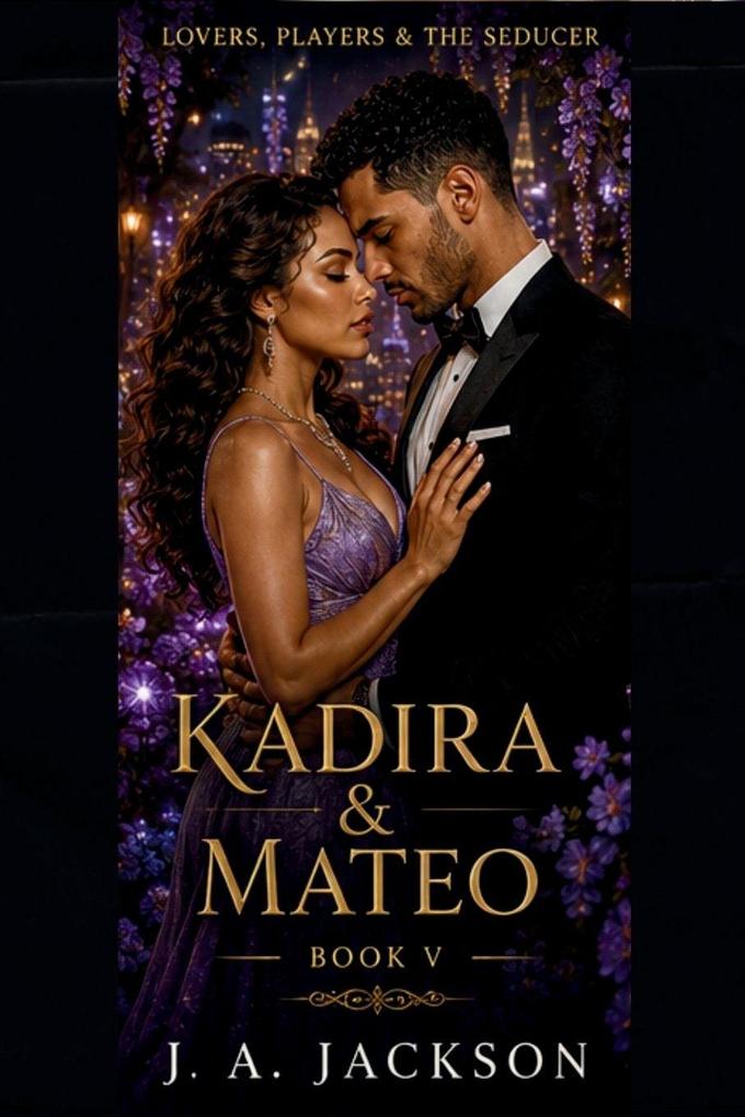 Lovers Players & Seducers - Kadira & Mateo Book V