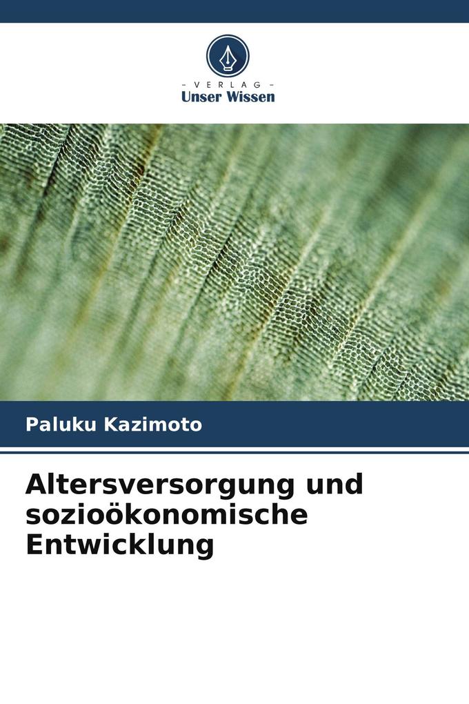 Altersversorgung und sozioökonomische Entwicklung