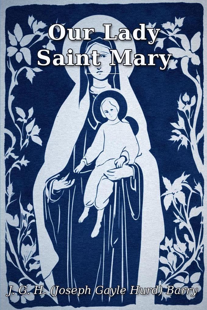 Our Lady Saint Mary