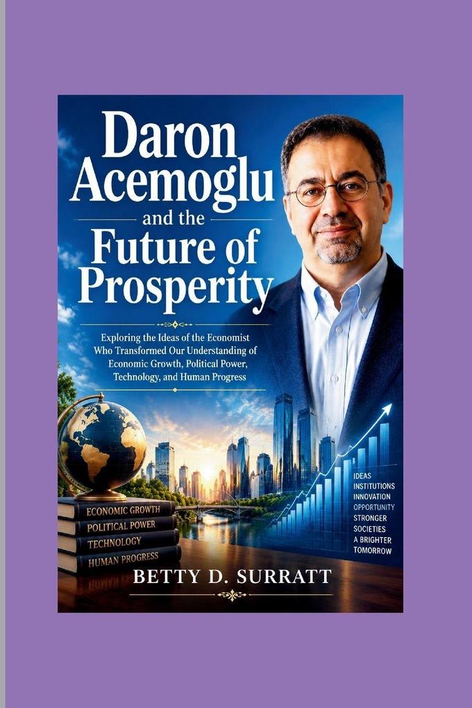 Daron Acemoglu and the Future of Prosperity