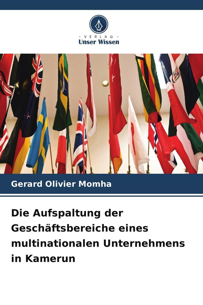 Die Aufspaltung der Geschäftsbereiche eines multinationalen Unternehmens in Kamerun