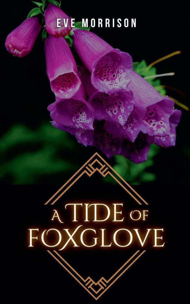 A Tide of Foxglove