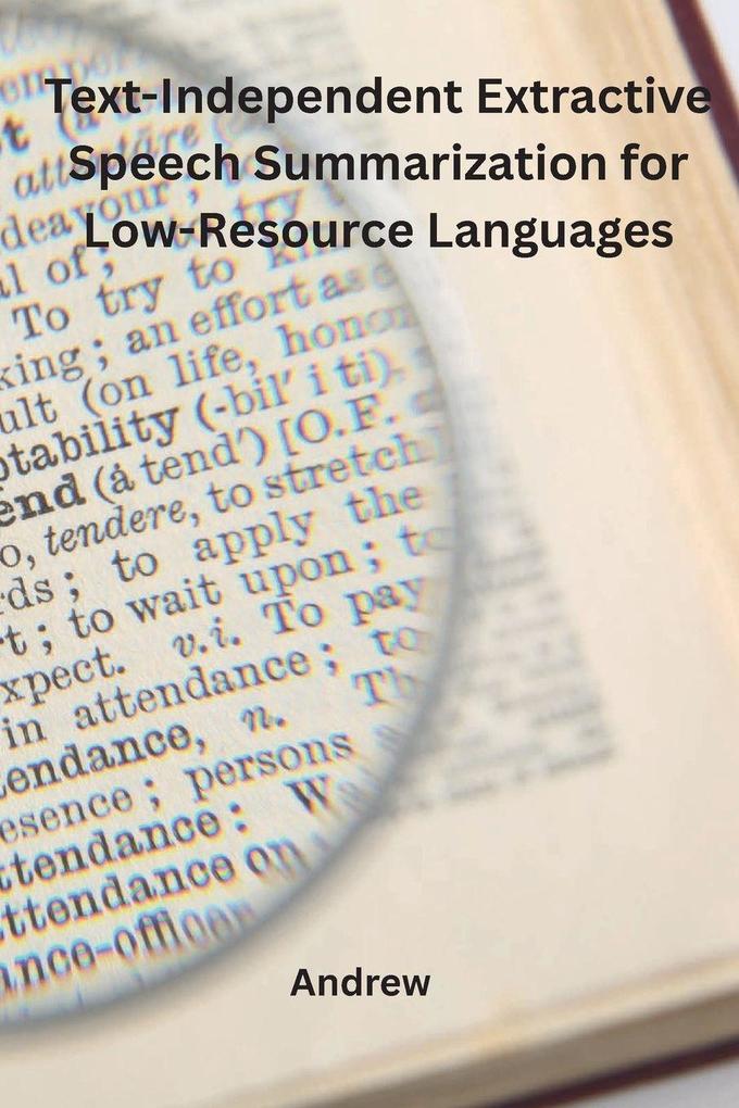 Text-Independent Extractive Speech Summarization for Low-Resource Languages