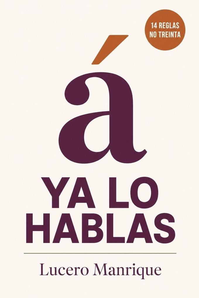 Ya lo hablas You Already Speak It