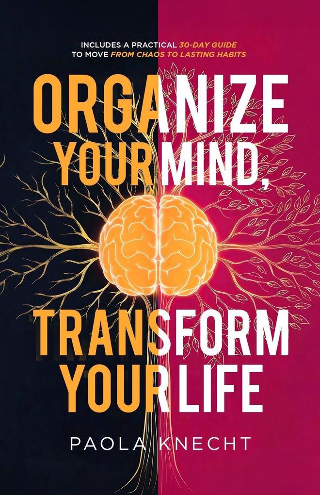Organize Your Mind Transform Your Life
