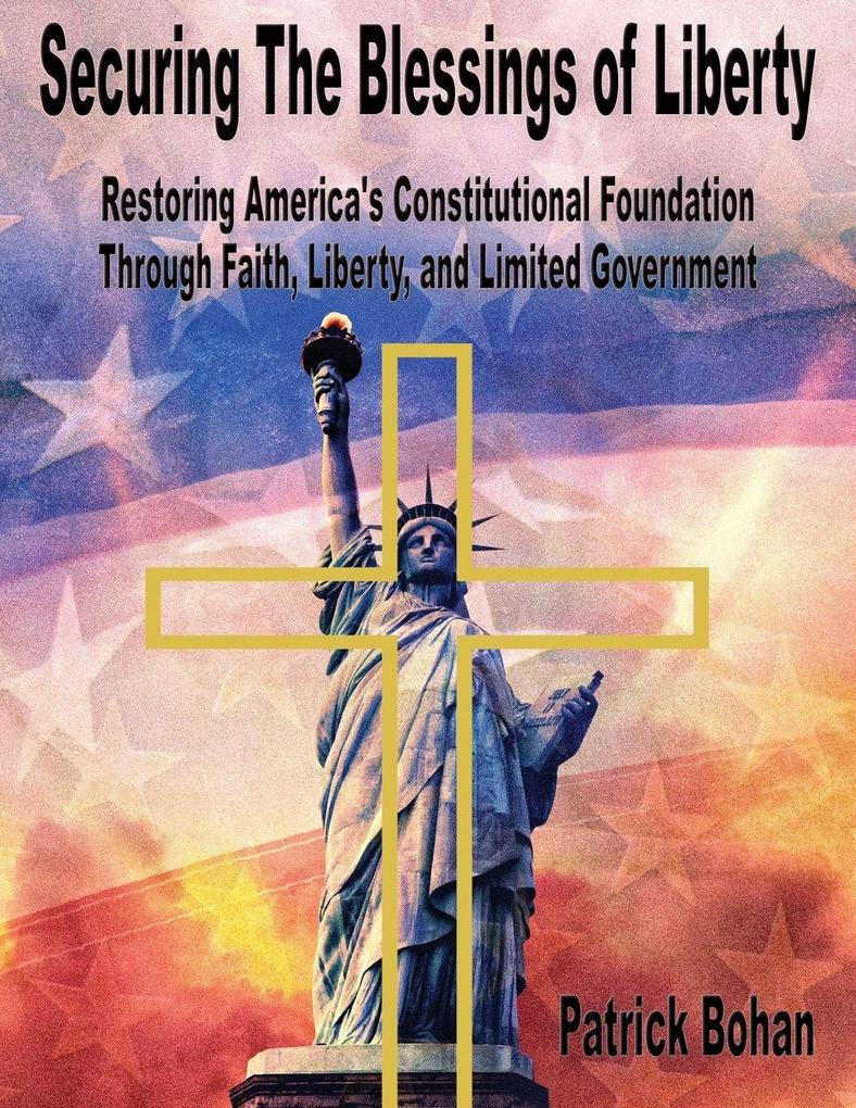 Securing The Blessings of Liberty