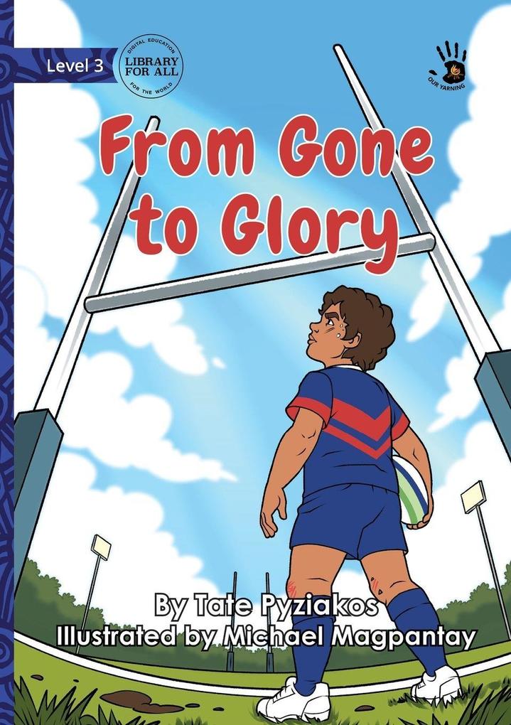 From Gone to Glory - Our Yarning