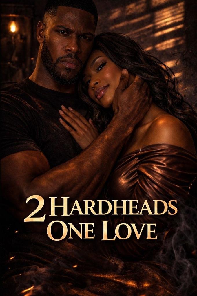 2 HARDHEADS ONE LOVE