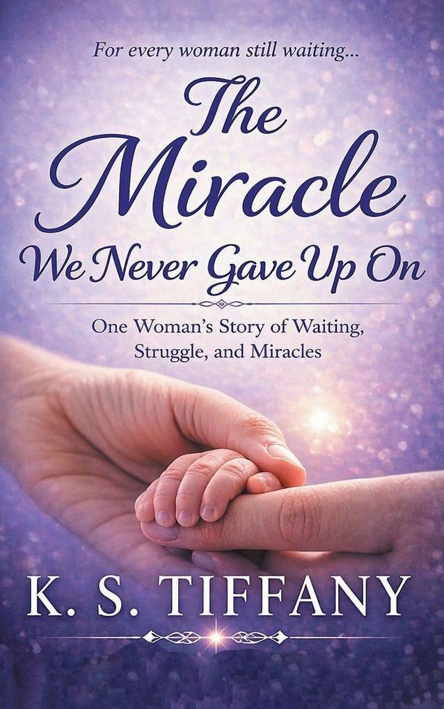 The Miracle We Never Gave Up On