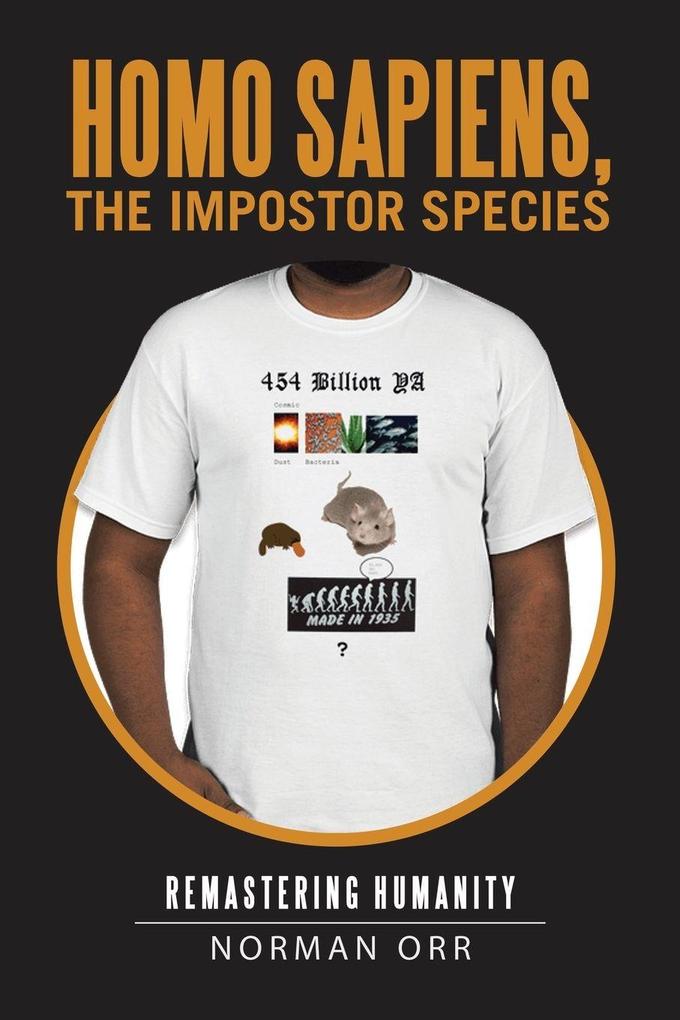 Home Sapiens the Impostor Species