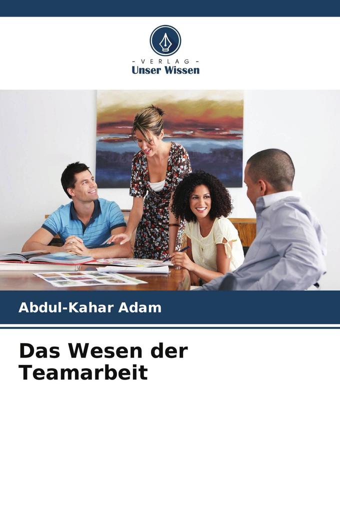 Das Wesen der Teamarbeit