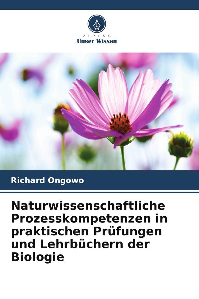 Naturwissenschaftliche Prozesskompetenzen in praktischen Prüfungen und Lehrbüchern der Biologie