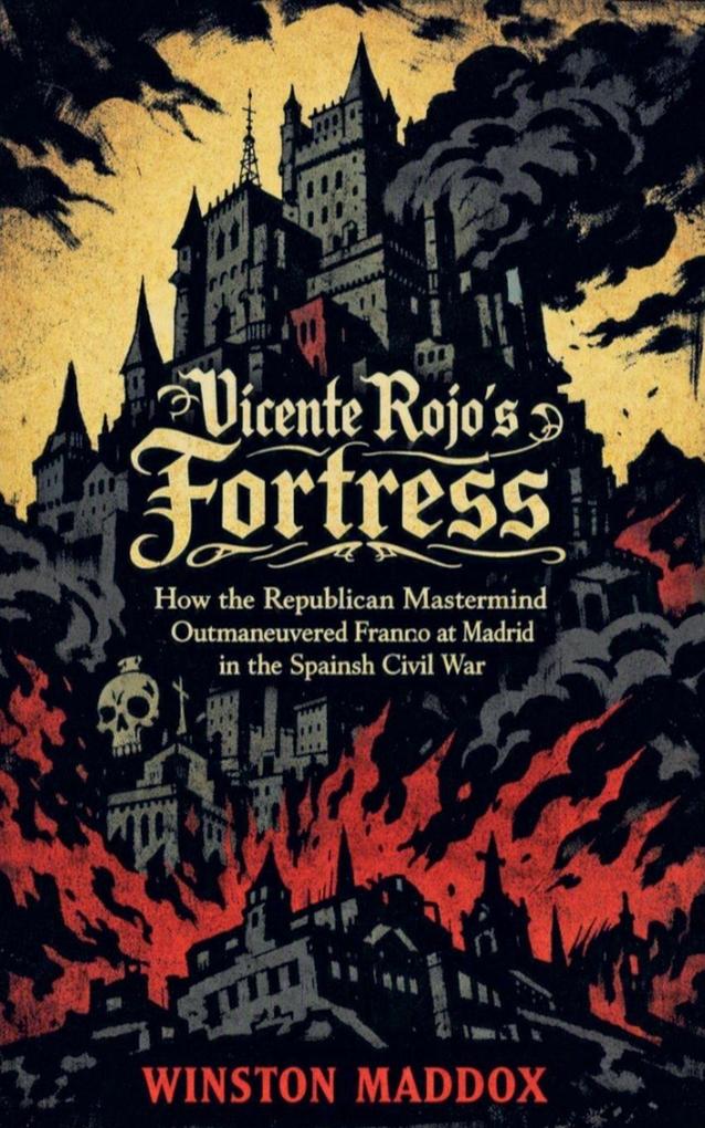 Vicente Rojo's Fortress