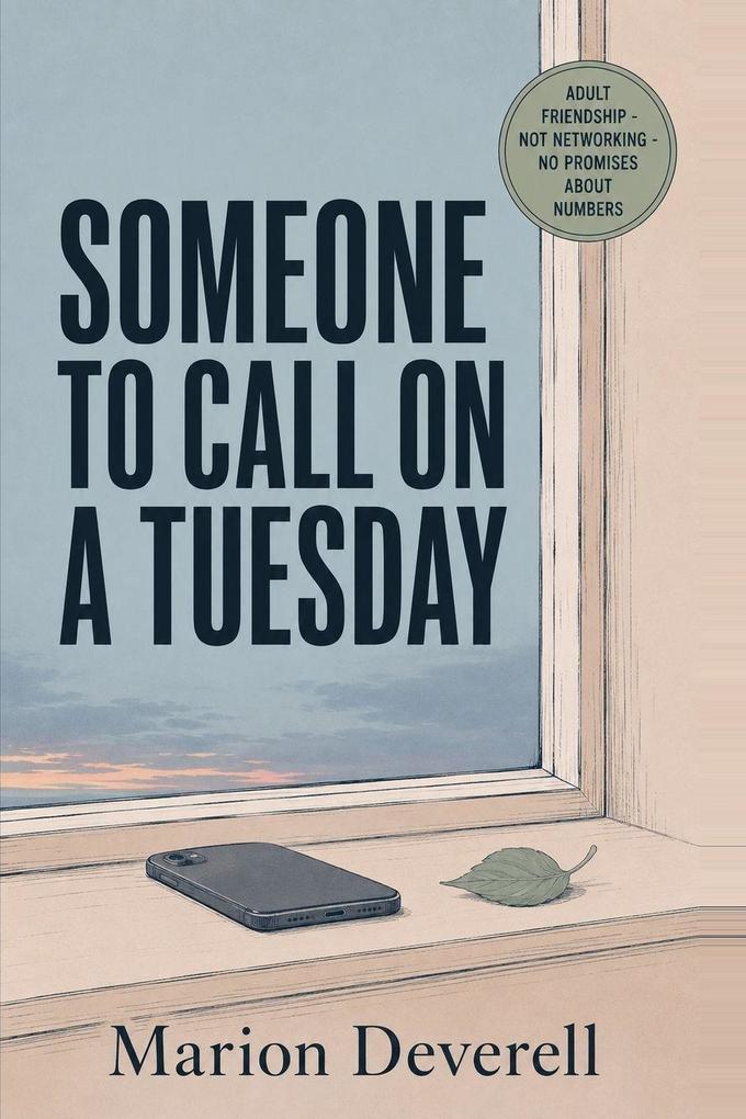 Someone to Call on a Tuesday