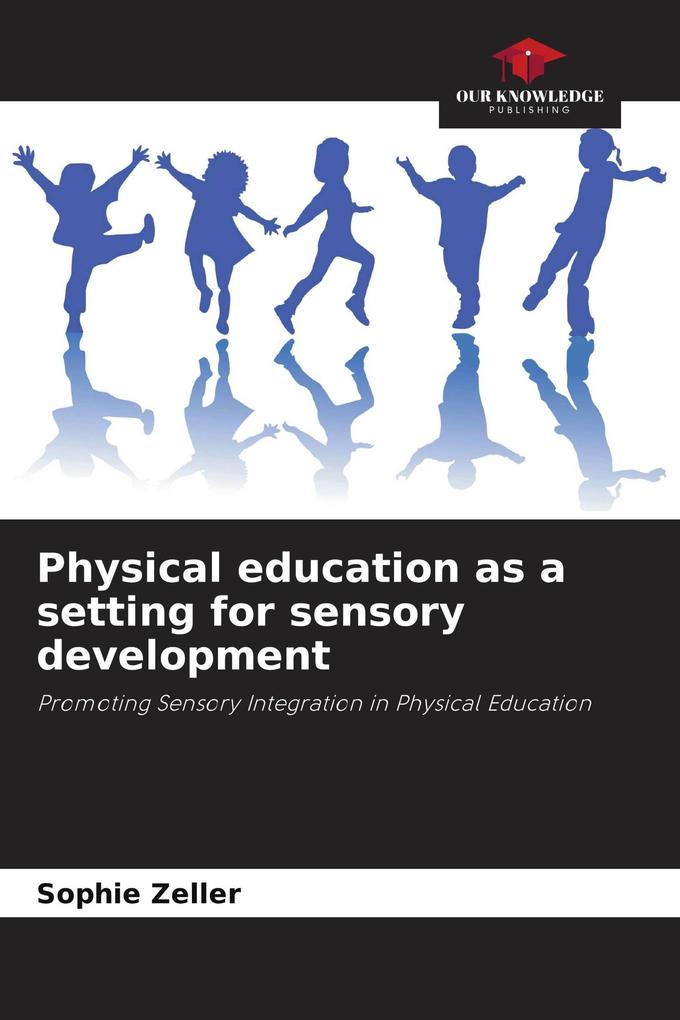 Physical education as a setting for sensory development
