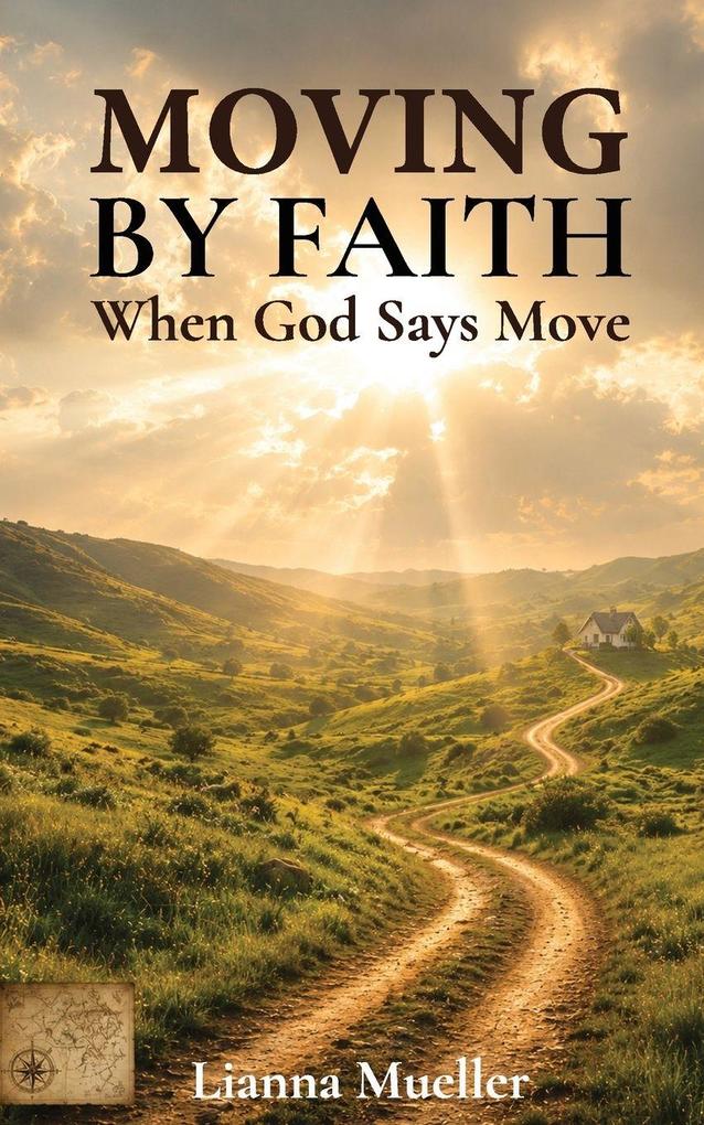 Moving by Faith
